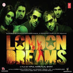 London Dreams (2009) Mp3 Songs